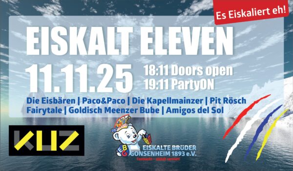 11.11.2025 im KUZ Eiskalt Eleven - Es eiskaliert eh!